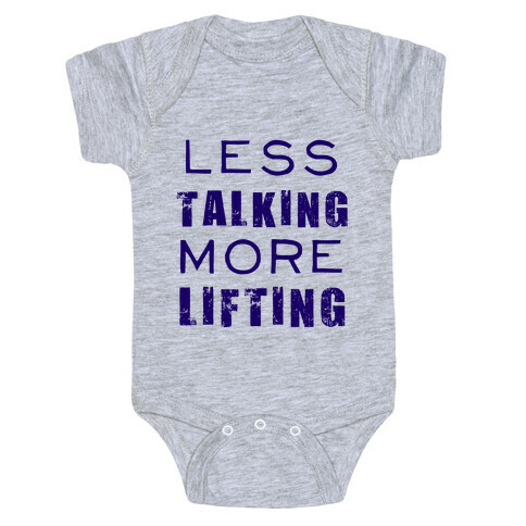 Less Talking More Lifting Baby One-Piece