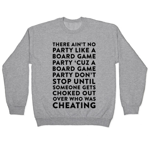 Ain't No Party Like A Board Game Party Pullover