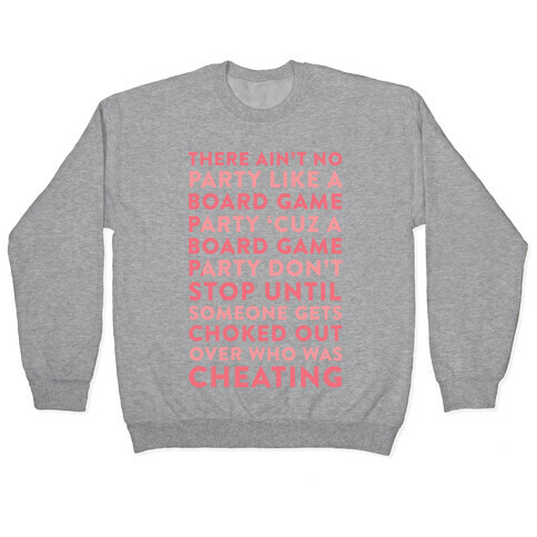 Ain't No Party Like A Board Game Party Pullover