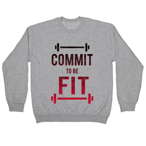 COMMIT to be FIT Pullover