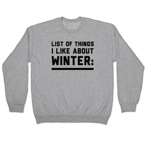 List Of Things I Like About Winter Pullover