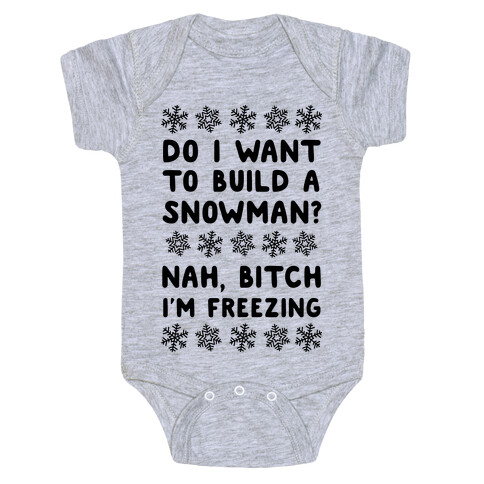Do I Want To Build A Snowman? Baby One-Piece