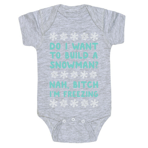 Do I Want To Build A Snowman? Baby One-Piece