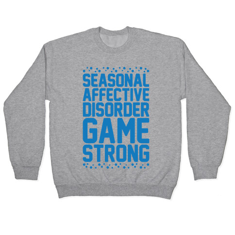 Seasonal Affective Disorder Game Strong Pullover