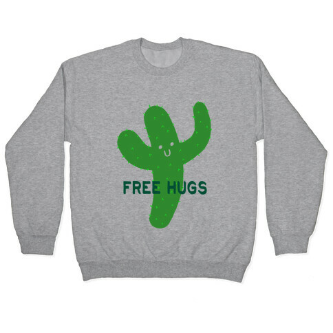 Free Hugs Cactus Pullover