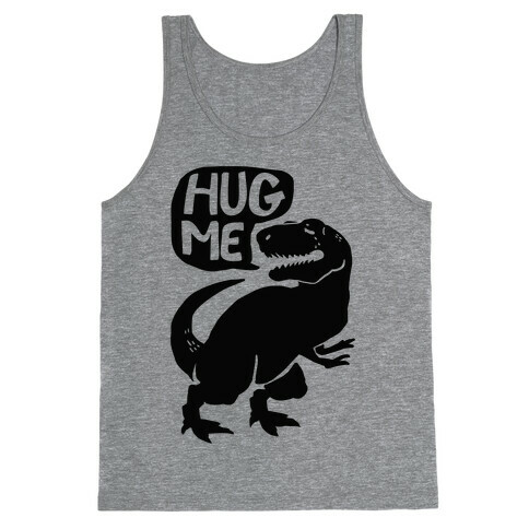 Hug Me Dinosaur (Part One) Tank Top