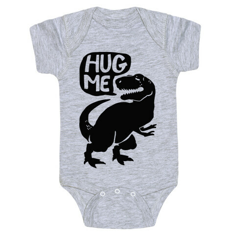 Hug Me Dinosaur (Part One) Baby One-Piece