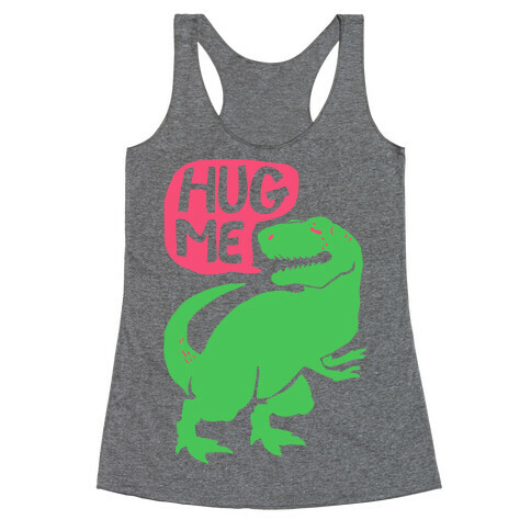 Hug Me Dinosaur (Part One) Racerback Tank Top