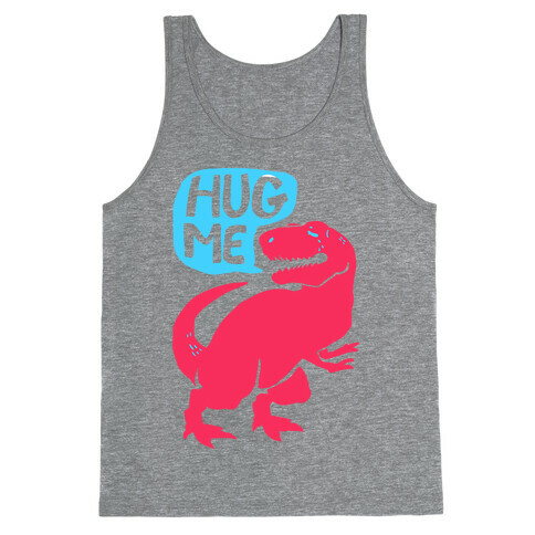 Hug Me Dinosaur (Part One) Tank Top