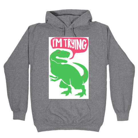 Hug Me Dinosaur (Part Two) Hooded Sweatshirt