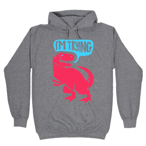 Hug Me Dinosaur (Part Two) Hooded Sweatshirt