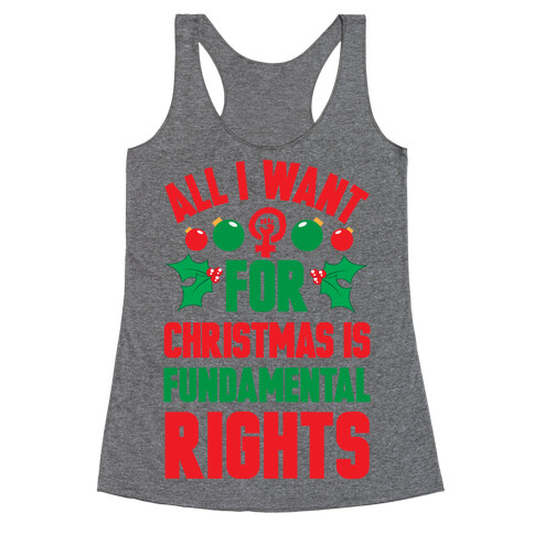 All I Want For Christmas Is Fundamental Rights Racerback Tank Top