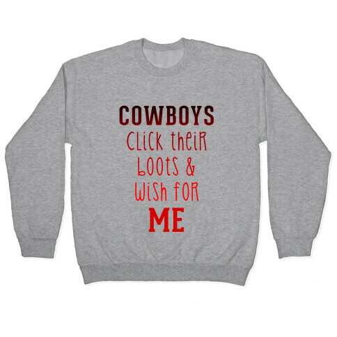 Cowboys Click Their Boots & Wish for Me Pullover