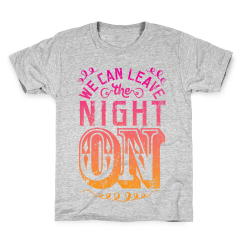 We Can Leave The Night On Kids T-Shirt