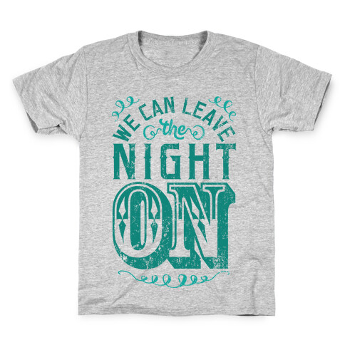 We Can Leave The Night On Kids T-Shirt