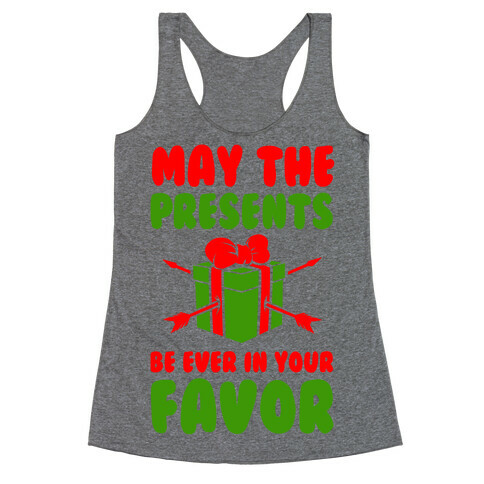 May the Presents be Ever in Your Favor. Racerback Tank Top