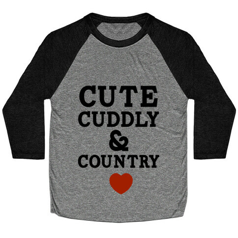 Cute Cuddly & Country Baseball Tee