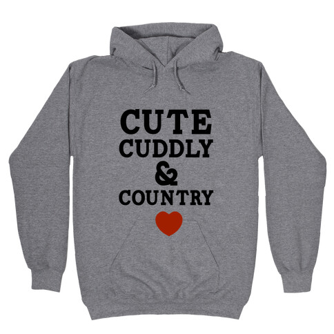Cute Cuddly & Country Hooded Sweatshirt