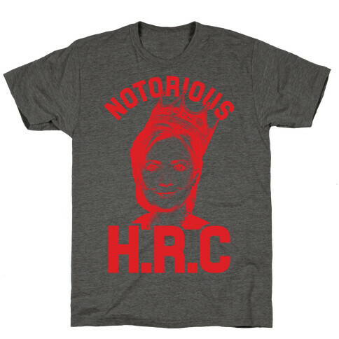 Notorious HRC T-Shirt