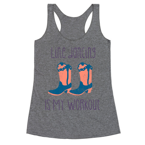 Line Dancing Is My Workout Racerback Tank Top