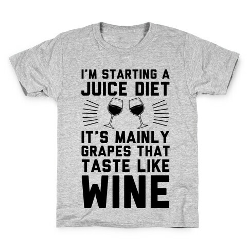 I'm Starting A Juice Diet Kids T-Shirt