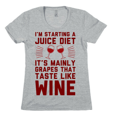 I'm Starting A Juice Diet Womens T-Shirt