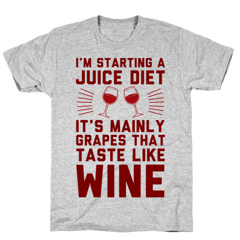 I'm Starting A Juice Diet T-Shirt