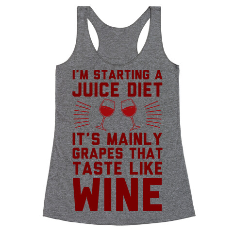 I'm Starting A Juice Diet Racerback Tank Top