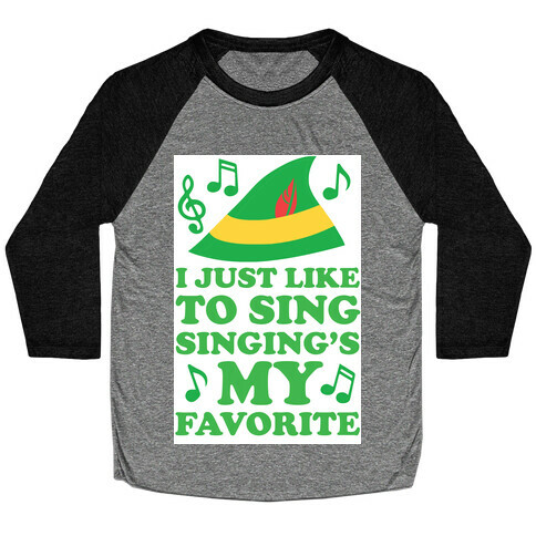 I Just Like To Sing, Singing's My Favorite Baseball Tee