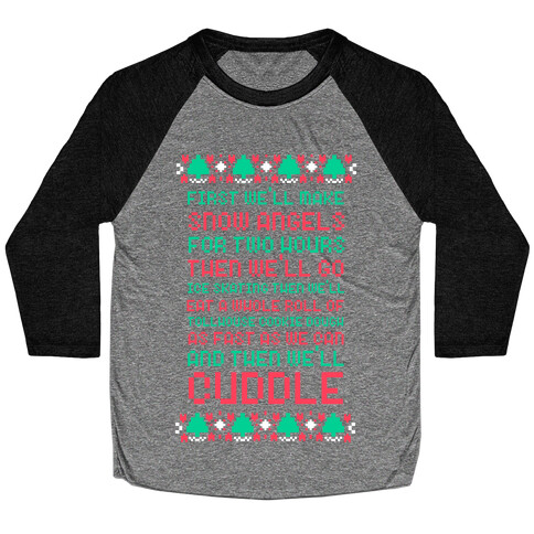 First We'll Make Snow Angels Baseball Tee