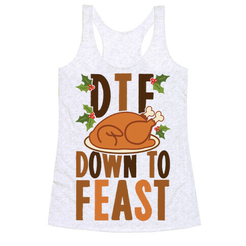 DTF: Down To Feast Racerback Tank Top