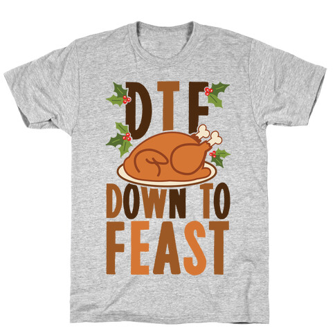 DTF: Down To Feast T-Shirt