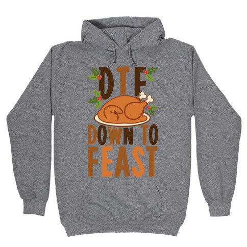 DTF: Down To Feast Hooded Sweatshirt