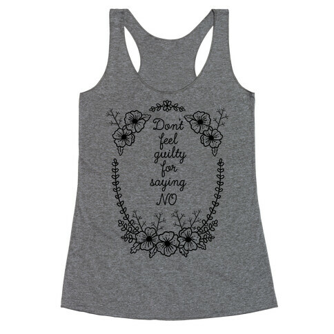 Don't Feel Guilty For Saying No Racerback Tank Top