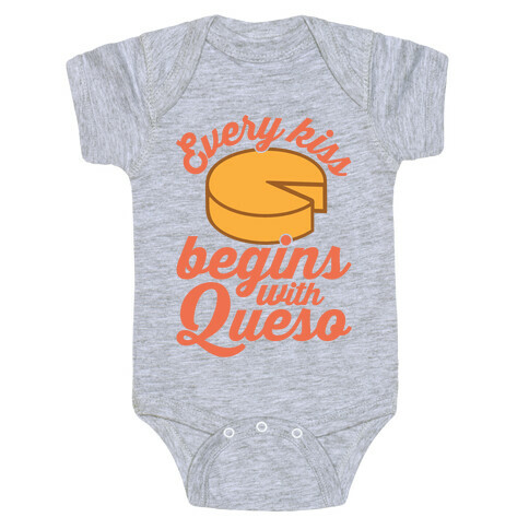 Every Kiss Begins With Queso Baby One-Piece
