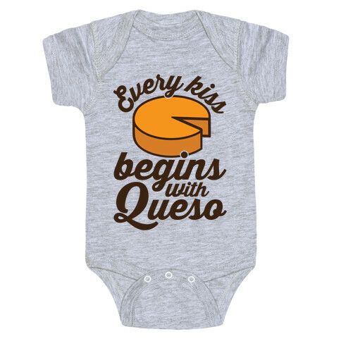 Every Kiss Begins With Queso Baby One-Piece