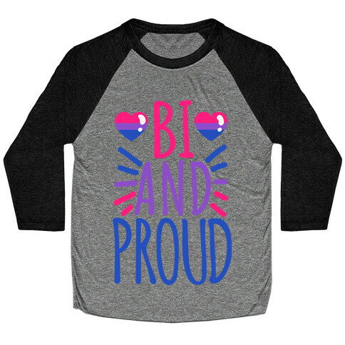 Bi And Proud Baseball Tee