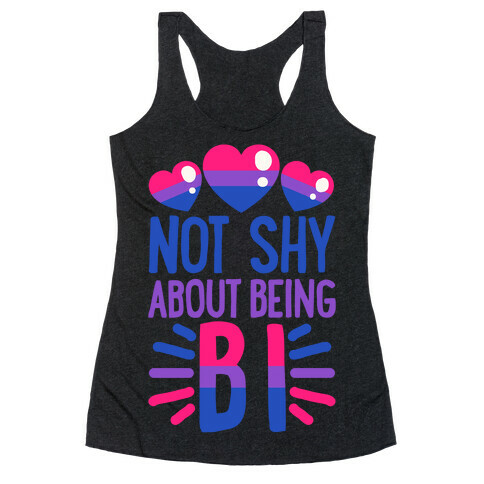 Not Shy About Being Bi Racerback Tank Top