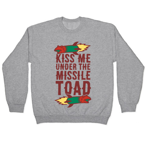 Kiss Me Under the Missile Toad Pullover