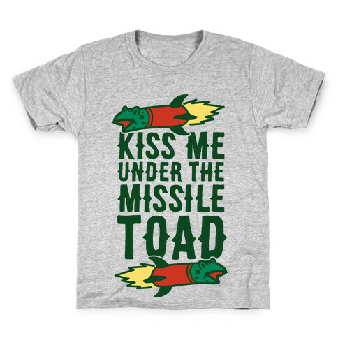 Kiss Me Under the Missile Toad Kids T-Shirt