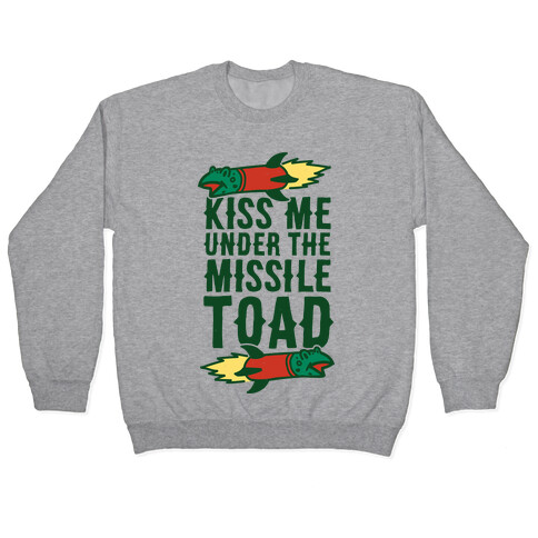 Kiss Me Under the Missile Toad Pullover