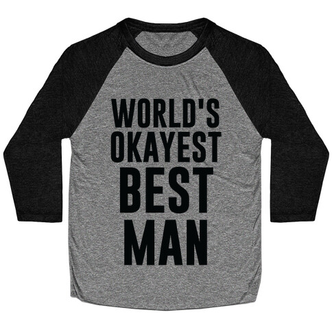 World's Okayest Best Man Baseball Tee