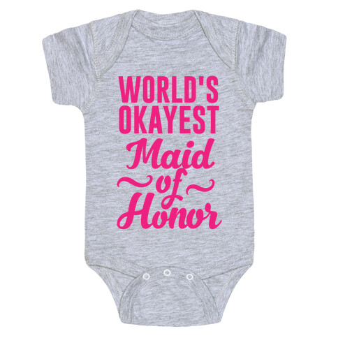 World's Okayest Maid of Honor Baby One-Piece