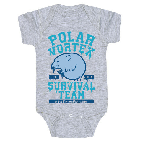 Polar Vortex Survival Team Baby One-Piece