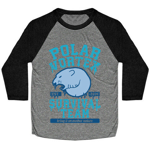 Polar Vortex Survival Team Baseball Tee