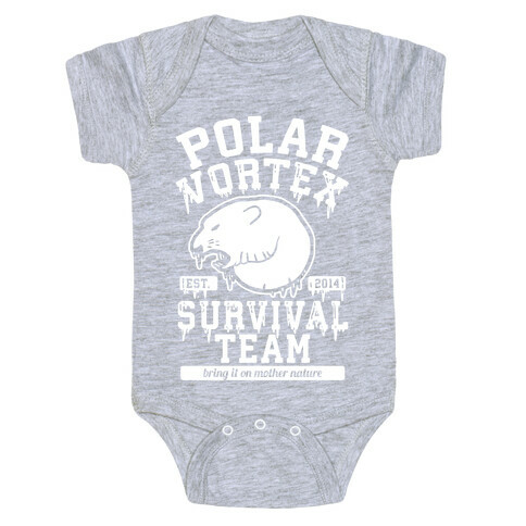 Polar Vortex Survival Team Baby One-Piece