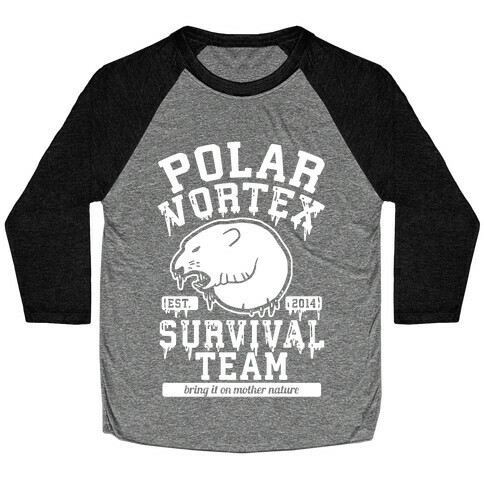 Polar Vortex Survival Team Baseball Tee