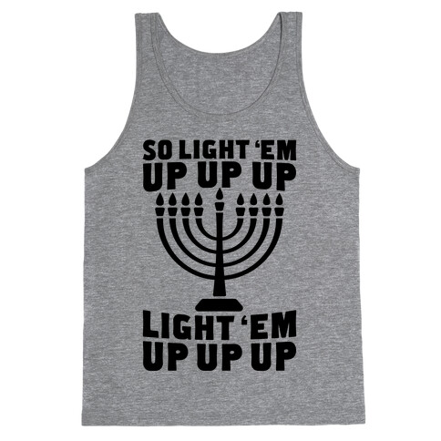 So Light 'Em Up Tank Top