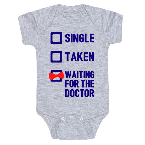 Single, Taken, Waiting For The Doctor Baby One-Piece