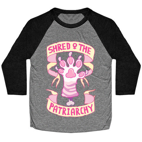 Shred the Patriarchy Baseball Tee